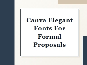 Elegant Canva Fonts for Professional Proposals